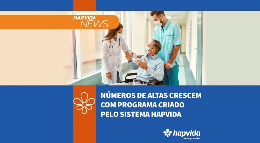 Números de altas crescem com Programa criado pelo Sistema Hapvida